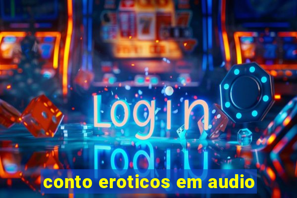 conto eroticos em audio